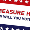 MEASURE H – HOW WILL YOU VOTE